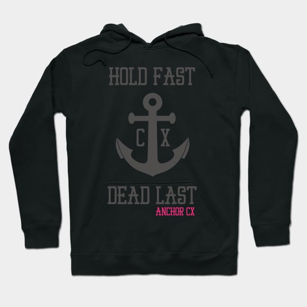 Anchor CX - Hold Fast. Dead Last. Black Hoodie by Trout